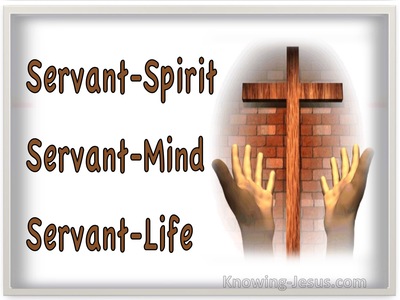 Servant-Spirit, Servant-Mind, Servant-Life